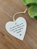 No Matter Where We Go Porcelain Heart Hanger